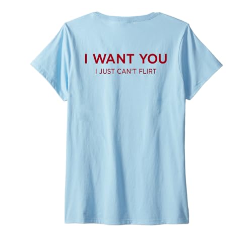 Damen I Want You. I JUST CAN’T Flirt X Hot Lover Valentinstag Back T-Shirt mit V-Ausschnitt Damen I Want You. I JUST CAN’T Flirt X Hot Lover Valentinstag Back T-Shirt mit V-Ausschnitt von I WANT YOU I JUST CAN’T FLIRT. Only Love Date Fans