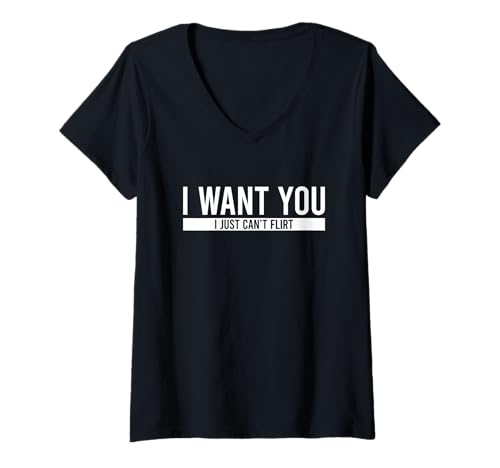 Damen I Want You I Just Can't Flirt T-Shirt mit V-Ausschnitt Damen I Want You I Just Can't Flirt T-Shirt mit V-Ausschnitt von I Want You I Just Can't Flirt