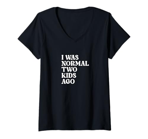 Damen Lustiges Zitat "Mom Dad I Was Normal Two Kids Ago" T-Shirt mit V-Ausschnitt Damen Lustiges Zitat "Mom Dad I Was Normal Two Kids Ago" T-Shirt mit V-Ausschnitt von I Was Normal Two Kids Ago Parenting Gift