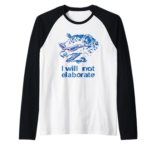 Ich werde Nicht näher darauf eingehen. Lustig für Männer und Frauen Raglan Ich werde Nicht näher darauf eingehen. Lustig für Männer und Frauen Raglan von I Will Not Elaborate Tees