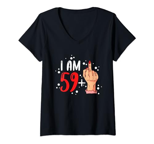 Damen I am 59 plus 1 Mittelfinger für eine Frau zum 60. Geburtstag T-Shirt mit V-Ausschnitt von I am 59 plus 1 middle finger 60th Birthday