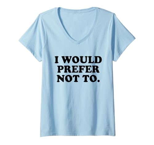 Damen I would prefer not to - Funny sarkastic Antisocial Introvert T-Shirt mit V-Ausschnitt von I'd Prefer Not To Grumpy Sarcasm Negative Nope