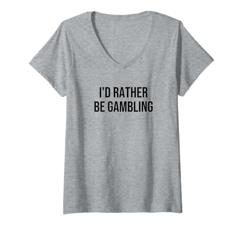 Damen Ich spiele lieber T-Shirt mit V-Ausschnitt Damen Ich spiele lieber T-Shirt mit V-Ausschnitt von I'd Rather Be Gambling