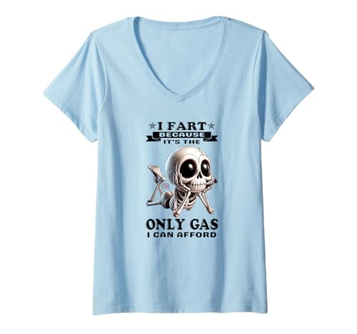 Damen Ich Furze, Weil es das einzige Gas ist, das ich Mir leisten kann Skelett T-Shirt mit V-Ausschnitt Damen Ich Furze, Weil es das einzige Gas ist, das ich Mir leisten kann Skelett T-Shirt mit V-Ausschnitt von I fart because it's the only gas I can afford Tee