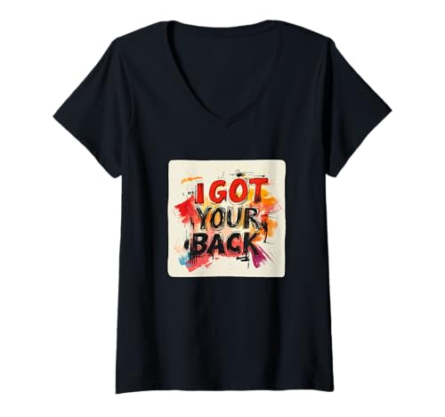 Damen I Got Your Back Statement für Vertrauen und Unterstützung Outfit T-Shirt mit V-Ausschnitt von I got your Back