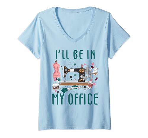 Damen I'll Be In My Office Sewing Quilter I'll Be In My Office T-Shirt mit V-Ausschnitt Damen I'll Be In My Office Sewing Quilter I'll Be In My Office T-Shirt mit V-Ausschnitt von I'll Be In My Office Quilting Sewing Lovers Sewing