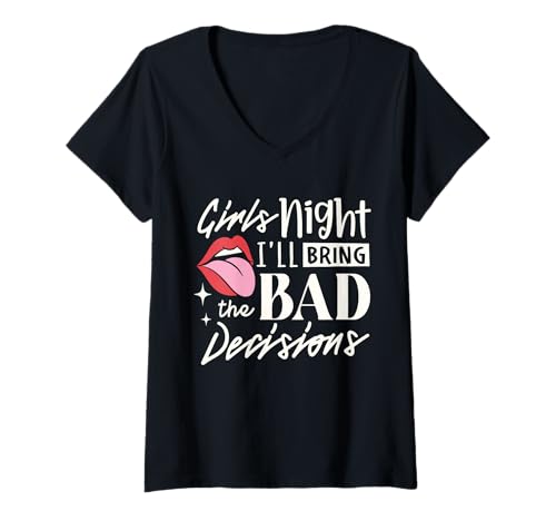 Damen Girls Night I'll Bring The Bad Decision Lustiges Partytrinken T-Shirt mit V-Ausschnitt von I'll Bring The Bad Decisions Funny Party gifts