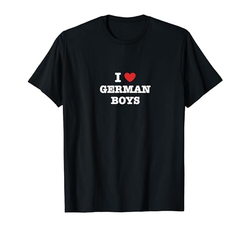 I love german boys - Deutsches Geschenk Deutschland T-Shirt I love german boys - Deutsches Geschenk Deutschland T-Shirt von I love german boys - Deutsches Geschenk