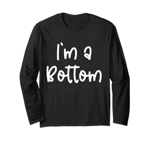 I'm A Bottom Lustiger Witz Gag Parodie Meme Gay LGBT Queer Man Langarmshirt von I'm A Bottom Cute Saying Quote LGBTQ Pride Men