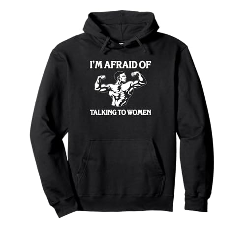 Ich Habe Angst, mit Frauen zu sprechen Lustiges Training Pullover Hoodie Ich Habe Angst, mit Frauen zu sprechen Lustiges Training Pullover Hoodie von I'm Afraid Of Talking To Women Funny Workout Tees