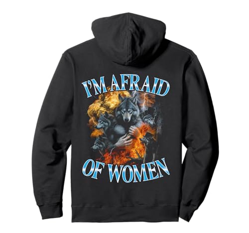 Ich Habe Angst vor Frauen Lustiges Bootleg Sigma Wolf Pullover Hoodie von I'm Afraid Of Women Funny Bootleg Sigma Wolf