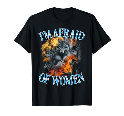 Ich Habe Angst vor Frauen Lustiges Bootleg Sigma Wolf T-Shirt von I'm Afraid Of Women Funny Bootleg Sigma Wolf