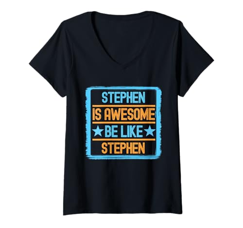 Damen Funny Stephen is Awesome Be Like Stephen T-Shirt mit V-Ausschnitt von I'm Awesome, Name Designs By LBOL
