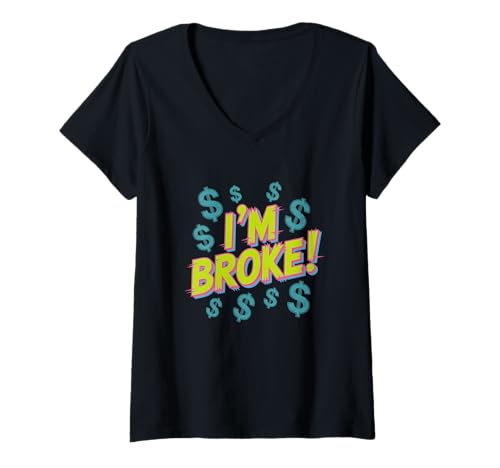 Damen Vintage Ich Bin pleite Lustiges Sprichwort Wer hat kein Geld Ich Bin pleite T-Shirt mit V-Ausschnitt Damen Vintage Ich Bin pleite Lustiges Sprichwort Wer hat kein Geld Ich Bin pleite T-Shirt mit V-Ausschnitt von I'm Broke Sign Saying Who No Has Money Broke Shirt