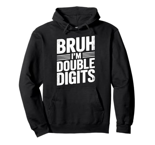 Bruh I'm Double Digits 10. Geburtstag, 10 Jahre alt, für Mädchen Pullover Hoodie Bruh I'm Double Digits 10. Geburtstag, 10 Jahre alt, für Mädchen Pullover Hoodie von I'm Double Digits Bruh Bday Tee