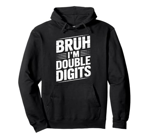 Bruh I'm Double Digits 10. Geburtstag, 10 Jahre alt, für Mädchen Pullover Hoodie von I'm Double Digits Bruh Bday Tee