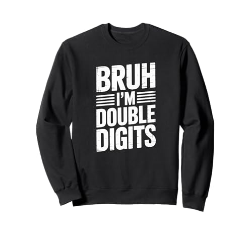 Bruh I'm Double Digits 10. Geburtstag, 10 Jahre alt, für Mädchen Sweatshirt Bruh I'm Double Digits 10. Geburtstag, 10 Jahre alt, für Mädchen Sweatshirt von I'm Double Digits Bruh Bday Tee