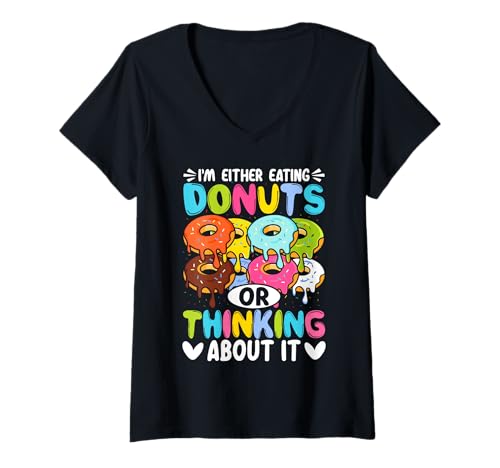 Damen Ich esse entweder Donuts oder denke darüber nach T-Shirt mit V-Ausschnitt von I'm Either Eating Donuts Or Thinking About It Gift