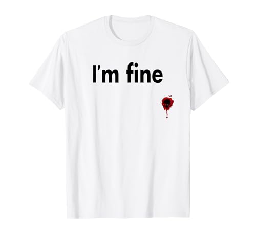 I'm Fine Bloody Funny Horror Halloween Herren Damen T-Shirt I'm Fine Bloody Funny Horror Halloween Herren Damen T-Shirt von I'm Fine Bloody Shirt