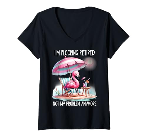Damen Im Flocking Retired Not My Problem Anymore Flamingo Drinking T-Shirt mit V-Ausschnitt Damen Im Flocking Retired Not My Problem Anymore Flamingo Drinking T-Shirt mit V-Ausschnitt von I'm Flocking Retired Not My Problem Anymore Shirt