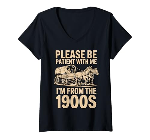 Damen I'm from The 1900's Please Be Patient for Dad Mother Oncle T-Shirt mit V-Ausschnitt Damen I'm from The 1900's Please Be Patient for Dad Mother Oncle T-Shirt mit V-Ausschnitt von I'm From The 1900s Patient Millennials Baby Boomer