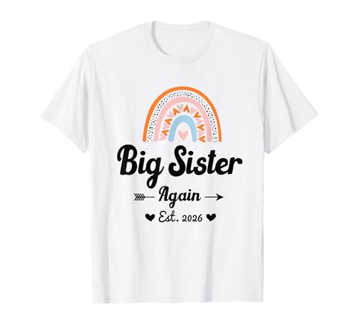 Soon to Be Big Sister Again 2026 Baby Ankündigung Regenbogen T-Shirt Soon to Be Big Sister Again 2026 Baby Ankündigung Regenbogen T-Shirt von I'm Going To Be A Big Sister Again 2026 Pregnancy