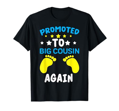 Funny Promoted to Big Cousin Again - Baby Ankündigung T-Shirt Funny Promoted to Big Cousin Again - Baby Ankündigung T-Shirt von I'm Going to Be A Big Cousin Again Apparel Gift
