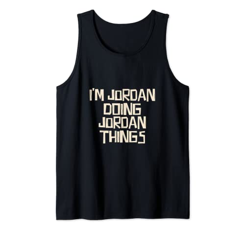 Herren I'm Jordan doing Jordan things Tank Top von I'm Jordan doing Jordan things
