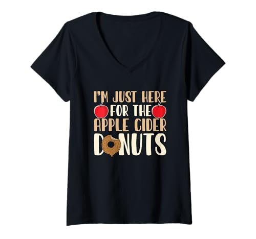 Damen Apple Picking Funny I'm Just Here for The Apple Cider Donuts T-Shirt mit V-Ausschnitt Damen Apple Picking Funny I'm Just Here for The Apple Cider Donuts T-Shirt mit V-Ausschnitt von I’m Just Here For The Apple Cider Donuts Gift