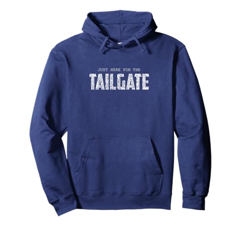 I'm Just Here To Tailgate Fußballfan Herren Damen Pullover Hoodie von I'm Just Here To Tailgate Football Fan men women