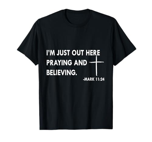 Geschenk-T-Shirt mit Aufschrift „I'm Just Out Here Praying And Men“ für Damen, Jesus-Bibel T-Shirt Geschenk-T-Shirt mit Aufschrift „I'm Just Out Here Praying And Men“ für Damen, Jesus-Bibel T-Shirt von I'm Just Out Here Praying Funny Bible Verse Tees
