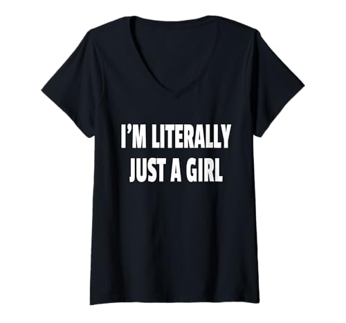Damen I'm Literally Just A Girl T-Shirt mit V-Ausschnitt von I'm Literally Just A Girl Girls Wife Sweet