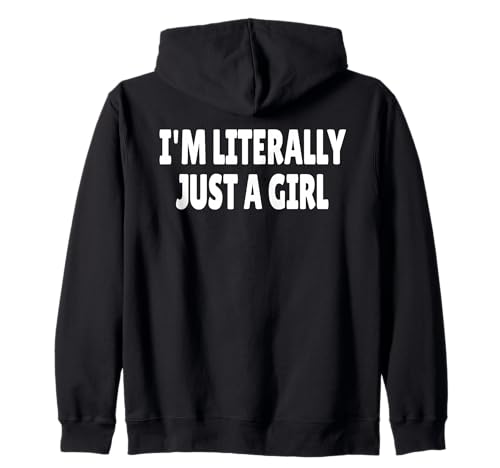 I'm Literally Just A Girl Kapuzenjacke von I'm Literally Just A Girl Girls Wife Sweet
