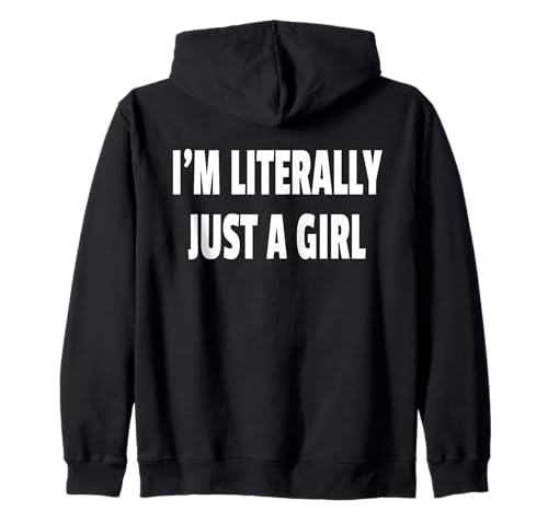 I'm Literally Just A Girl Kapuzenjacke I'm Literally Just A Girl Kapuzenjacke von I'm Literally Just A Girl Girls Wife Sweet