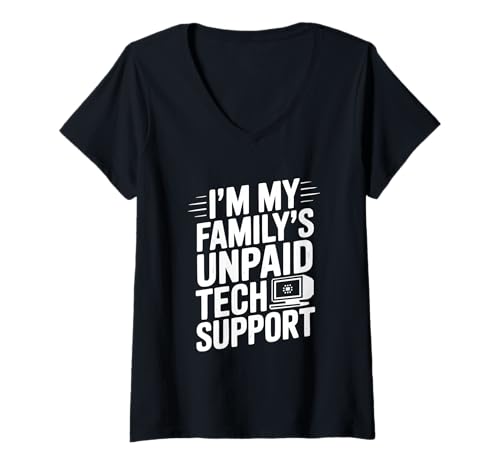 Damen I'm My Family's Unpaid Tech Support Lustiger Humor T-Shirt mit V-Ausschnitt von I'm My Family's Unpaid Tech Support Funny Humor