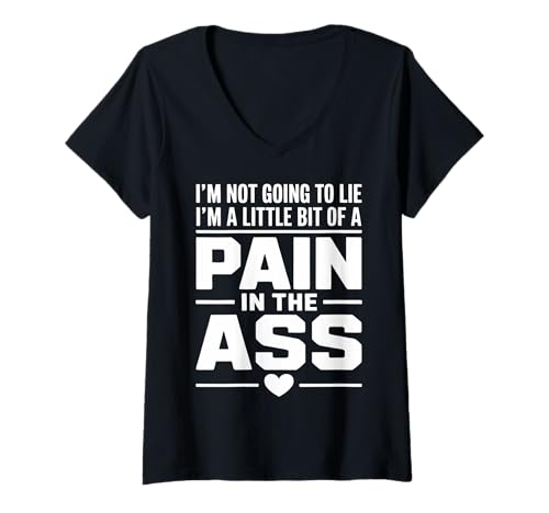 Damen I'm Not Going To Lie I'm A Little Bit Of A Pain In The Ass T-Shirt mit V-Ausschnitt Damen I'm Not Going To Lie I'm A Little Bit Of A Pain In The Ass T-Shirt mit V-Ausschnitt von I'm Not Going To Lie I'm A Little Bit Of A Pain