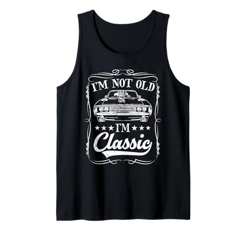 I'm not old I'm classic Vintage Muscle Car Funny Old Men Tank Top I'm not old I'm classic Vintage Muscle Car Funny Old Men Tank Top von I'm Not Old I'm Classic Car Old Men Co.