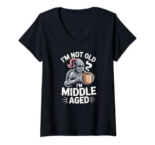 Damen Ich bin nicht alt, ich bin mittleren Alters, Lustiger Ritterkaffee T-Shirt mit V-Ausschnitt Damen Ich bin nicht alt, ich bin mittleren Alters, Lustiger Ritterkaffee T-Shirt mit V-Ausschnitt von I'm Not Old I'm Middle Aged Knight Humor