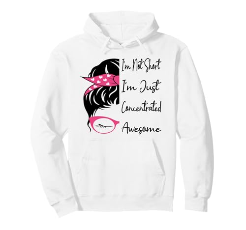 Ich Bin Nicht klein, ich Bin nur konzentriert Fantastisches lustiges kurzes Mädchen Pullover Hoodie von I'm Not Short I'm Just Concentrated Awesome Cute