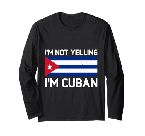 I'm Not Yelling I'm Cuban Men Women Kuba Flag Funny Langarmshirt I'm Not Yelling I'm Cuban Men Women Kuba Flag Funny Langarmshirt von I'm Not Yelling I'm Cuban Heritage Apparel
