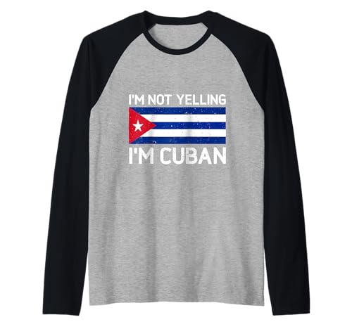 I'm Not Yelling I'm Cuban Men Women Kuba Flag Funny Raglan von I'm Not Yelling I'm Cuban Heritage Apparel