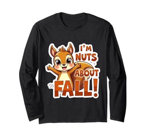I'm Nuts About Fall Lover Niedliches Eichhörnchen Herbst Damen Mädchen Langarmshirt von I'm Nuts About Fall Lover Cute Squirrel Products