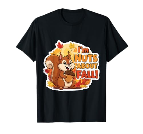 I'm Nuts About Fall Lover Süßes Eichhörnchen Herbst Kinder Blätter T-Shirt I'm Nuts About Fall Lover Süßes Eichhörnchen Herbst Kinder Blätter T-Shirt von I'm Nuts About Fall Lover Squirrel Autumn Products