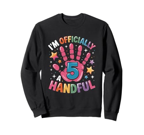 Kids I'm Officially A Handful Five 5. Geburtstag für Jungen und Mädchen Sweatshirt von I'm Officially A Handful Five 5th Birthday