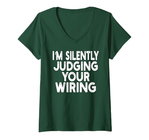 Damen I'm Silently Judging Your Wiring Lustiges Elektriker-Zitat Männer T-Shirt mit V-Ausschnitt Damen I'm Silently Judging Your Wiring Lustiges Elektriker-Zitat Männer T-Shirt mit V-Ausschnitt von I'm Silently Judging Your Wiring Funny Electrician