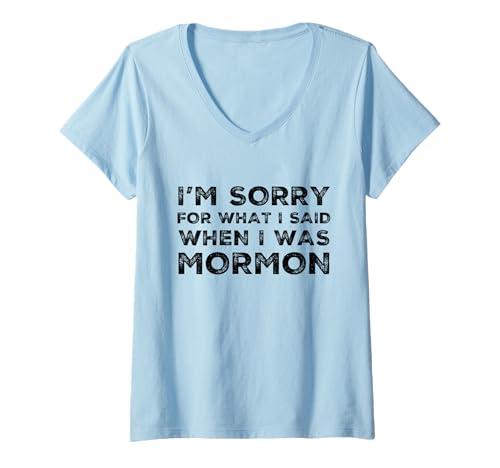 Damen Es TUT Mir leid, was ich gesagt Habe, als ich Mormone war. Lustiger Ex LDS T-Shirt mit V-Ausschnitt Damen Es TUT Mir leid, was ich gesagt Habe, als ich Mormone war. Lustiger Ex LDS T-Shirt mit V-Ausschnitt von I'm Sorry For What I Said When I Was Mormon Funny