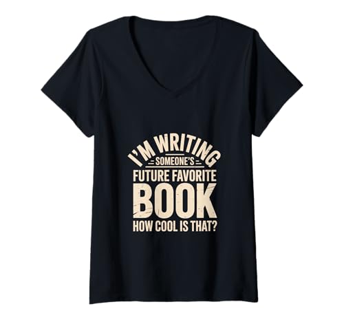 Damen I'm Writing Someone's Future Favorite Book How Cool is That T-Shirt mit V-Ausschnitt von I'm Writing Someone’s Future Favorite Book