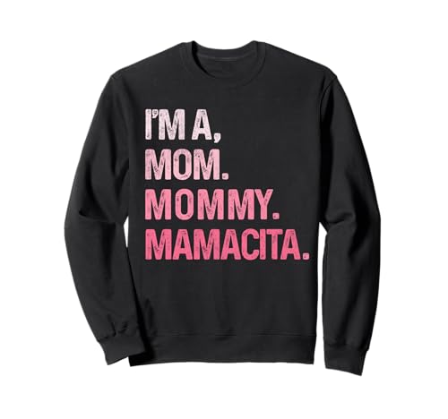 Ich Bin eine Mama Mamacita Lustiger Muttertag Mama Mamacita Sweatshirt Ich Bin eine Mama Mamacita Lustiger Muttertag Mama Mamacita Sweatshirt von I'm a Mommy Mamacita Mother's day tees