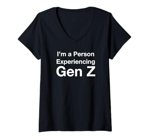 Damen I'm a Person Experiencing Gen Z T-Shirt mit V-Ausschnitt Damen I'm a Person Experiencing Gen Z T-Shirt mit V-Ausschnitt von I’m a Person Experiencing Gen Z