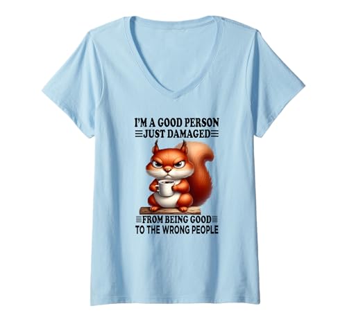 Damen Ich Bin EIN guter Mensch, der gerade beschädigt wurde, Weil ich EIN gutes Eichhörnchen ist T-Shirt mit V-Ausschnitt Damen Ich Bin EIN guter Mensch, der gerade beschädigt wurde, Weil ich EIN gutes Eichhörnchen ist T-Shirt mit V-Ausschnitt von I'm a good person just damaged from being good Tee